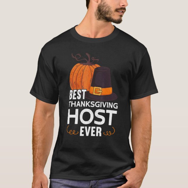 Mens Best Thanksgiving Host Ever Thanks Giving  Th T-Shirt (Vorderseite)
