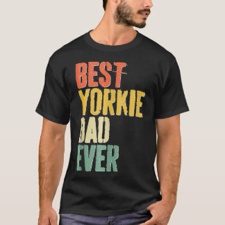 Mens Best Yorkie Vater Ever Dog Lover Vathers Day T-Shirt