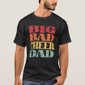 Mens Big Bad Cheer Vater Cheerleader Daddy Vaters T-Shirt