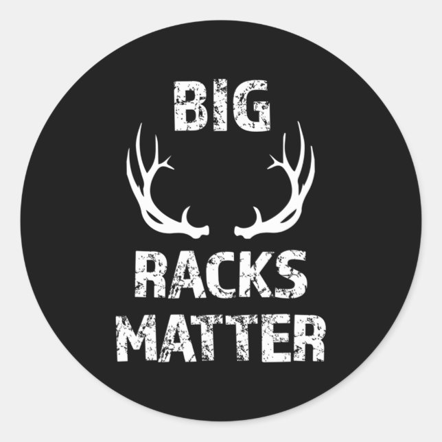 Mens Big Racks Matter Fun Deer Buck Jagd Männer Runder Aufkleber (Vorderseite)