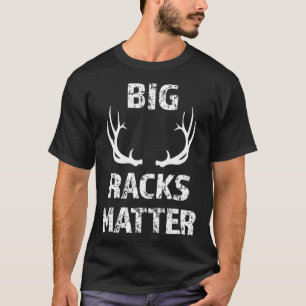 Mens Big Racks Matter Fun Deer Buck Jagd Männer T-Shirt