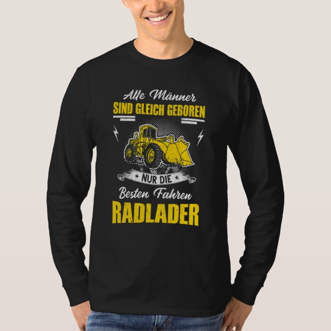 Mens Bike Loader Sprichwort Digger Loader Radloade T-Shirt (Vorderseite)
