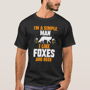 Mens bin ein einfacher Mann, den ich mag Füchse un T-Shirt