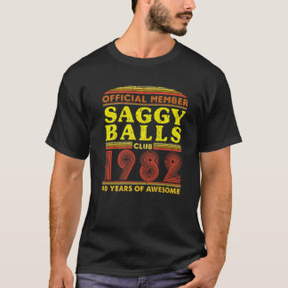 Mens Birthday Saggy Balls Club 40 Jahre Alte Mens  T-Shirt