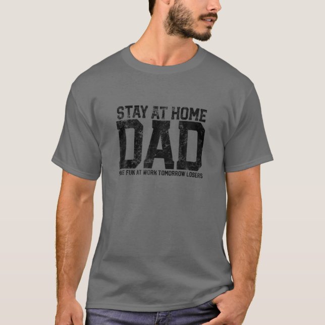 Mens Bleibe auf Zuhause Vater Spaß Funny Quote Vät T-Shirt (Vorderseite)