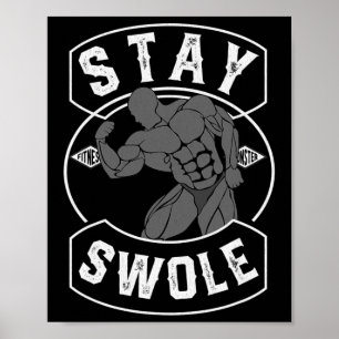 Mens Bleibe Swole Bodybuilding Fan-Geschenk Poster