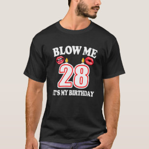 Mens Blow Me Es ist mein 28. Geburtstag Funny Cand T-Shirt