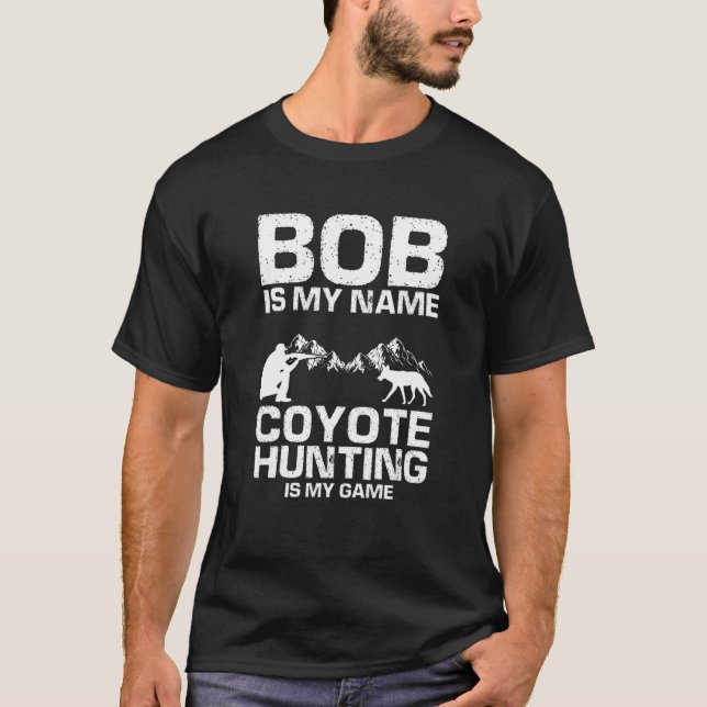 Mens Bob Quote for Coyote Wildlife Hunting and Coy T-Shirt (Vorderseite)