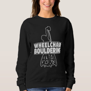 Mens Boulderer Rollstuhl Climber Bouldering Sweatshirt