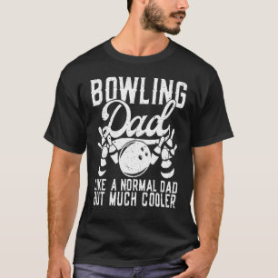 Mens Bowling Vater wie ein normaler Vater, aber vi T-Shirt
