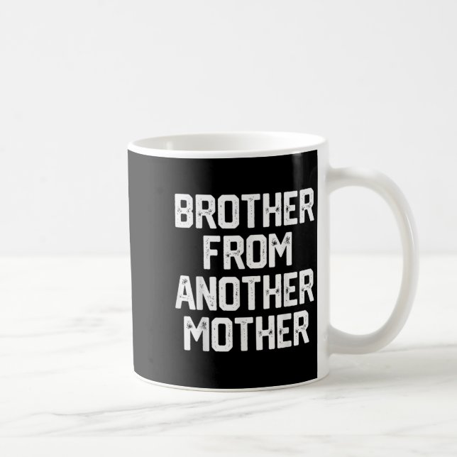 Mens Brother von einer anderen Müttermütterlichen  Kaffeetasse (Rechts)