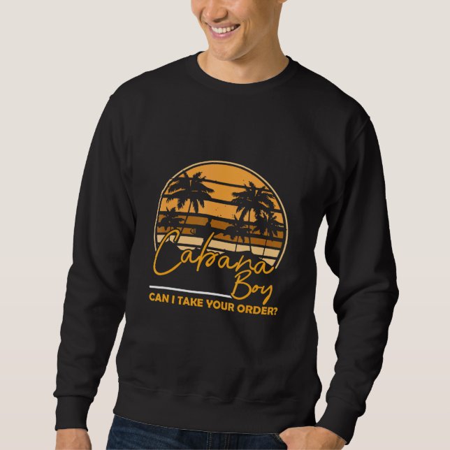 Mens Cabana Boy Beach Pool Kreuzfahrt Party Sweatshirt (Vorderseite)