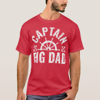 Mens Captain Big Dad Boat Owner Lake Boating Fathe