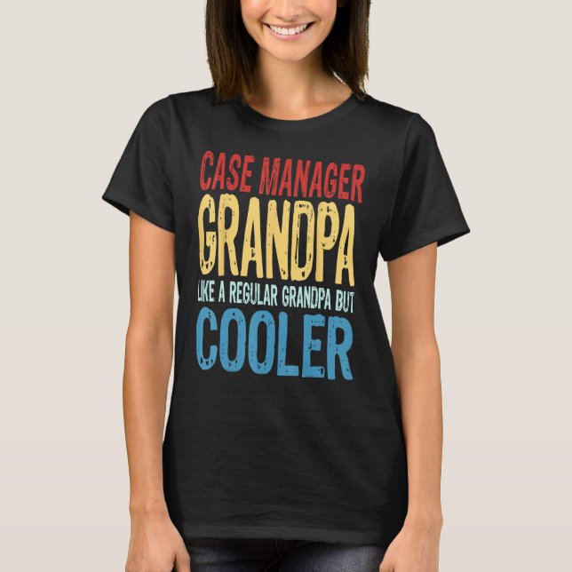 Mens Case Manager Grandpa  Like a Regular Grandpa  T-Shirt (Vorderseite)