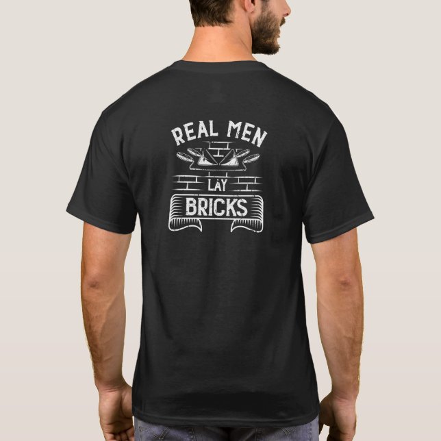 Mens Cement Mason Real Men Lay Bricks T-Shirt (Rückseite)
