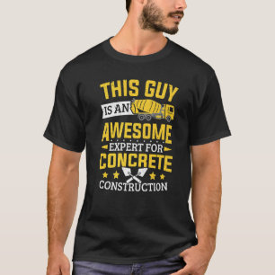 Mens Cement Worker Expert for Concrete Constructio T-Shirt