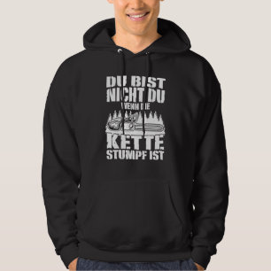 Mens Chainsaw Sprichwort Chainsaw Hoodie