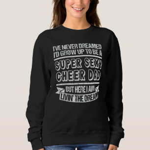 Mens Cheerleader Cheerleader Vatertag Ich habe Ne Sweatshirt