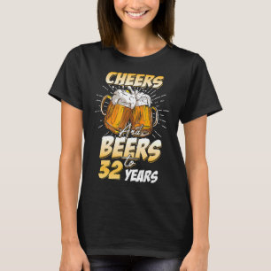 Mens Cheers & Biers bis 32 Jahre alt 32. Geburtsta T-Shirt