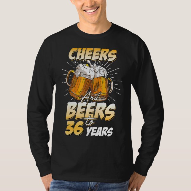 Mens Cheers & Biers bis 36 Jahre alt 36. Geburtsta T-Shirt (Vorderseite)