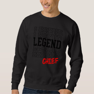 Mens Chief Legend wiederholt Word Chief Großvater  Sweatshirt