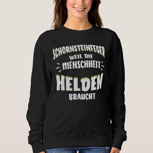 Mens Chimney Sweep Sprichwort Helden Sweatshirt (Vorderseite)