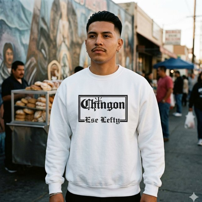 Mens Chingón Individuelle Name Sweatshirt (Chingón Custom Name sweatshirt)