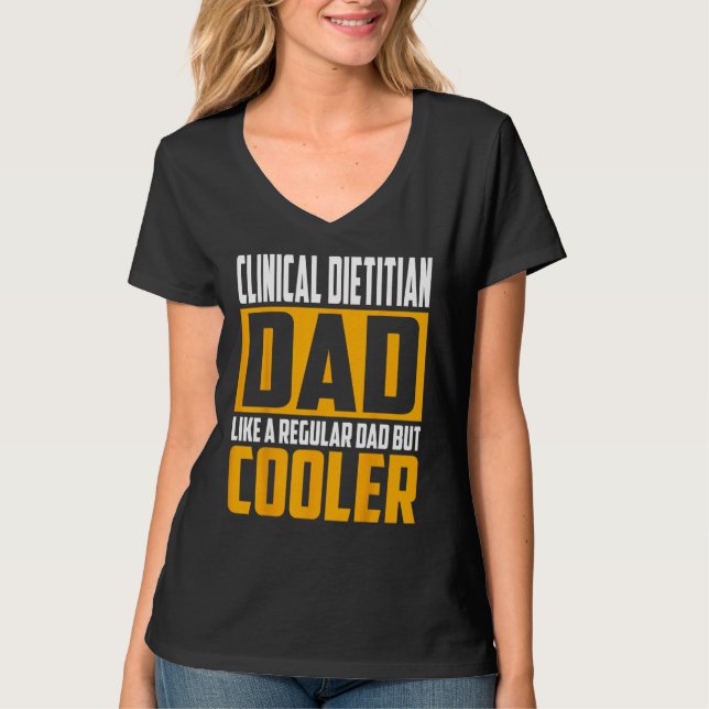 Mens Clinical Dietitian Dad   Like a Regular Dad b T-Shirt (Vorderseite)
