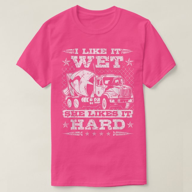 Mens Concrete Truck Driver, I Like It Wet, Cement  T-Shirt (Design vorne)