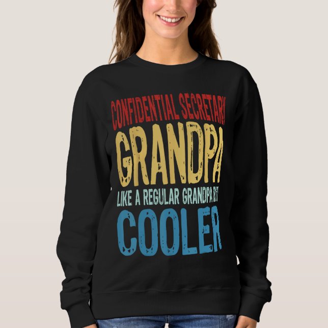 Mens Confidential Secretary Grandpa  Like a Grandp Sweatshirt (Vorderseite)