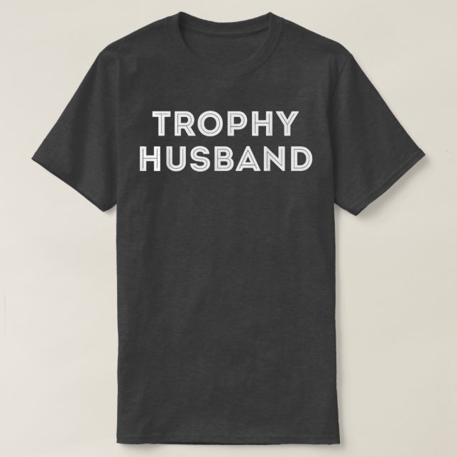 Mens Cool Trophy Husband Hubby Ehefrau Flitterwoch T-Shirt (Design vorne)