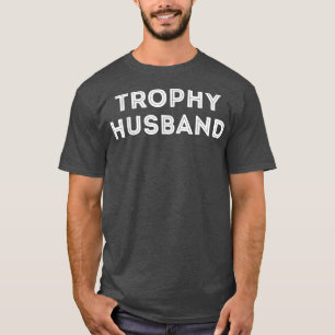 Mens Cool Trophy Husband Hubby Ehefrau Flitterwoch T-Shirt