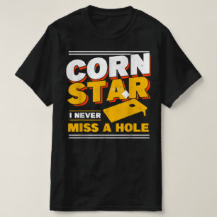 Mens Corn Star Ich verpasse nie ein Loch Cornhole T-Shirt