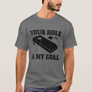 Mens Cornhole, dein Loch ist mein Ziel Funny Cornh T-Shirt