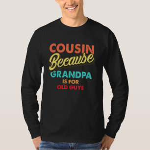 Mens Cousin, weil Opa ist für alte Typ Vintag T-Shirt