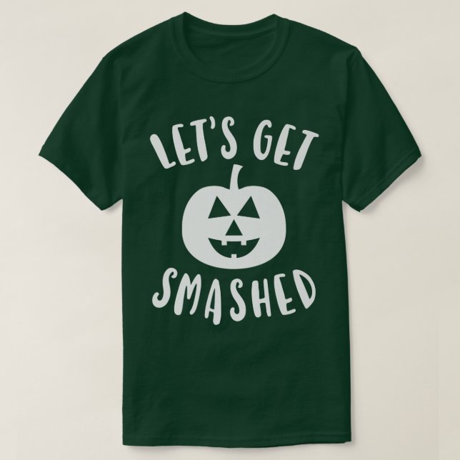 Mens Cute Funny Halloween Let's Get Smashed  T-Shirt (Design vorne)
