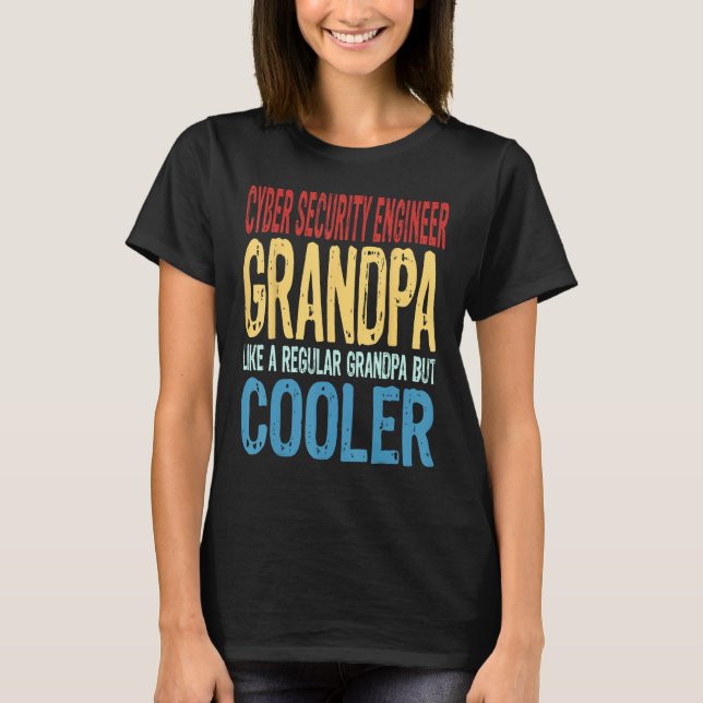 Mens Cyber Security Engineer Grandpa  Like a Grand T-Shirt (Vorderseite)