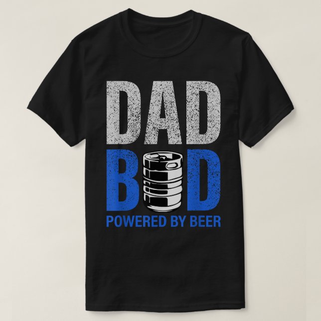 Mens Dad Bod Powered By Drinking Beer Have A Cold  T-Shirt (Design vorne)