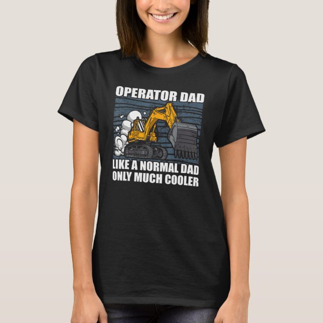 Mens Dad Excavator Operator Heavy Equipment Constr T-Shirt (Vorderseite)