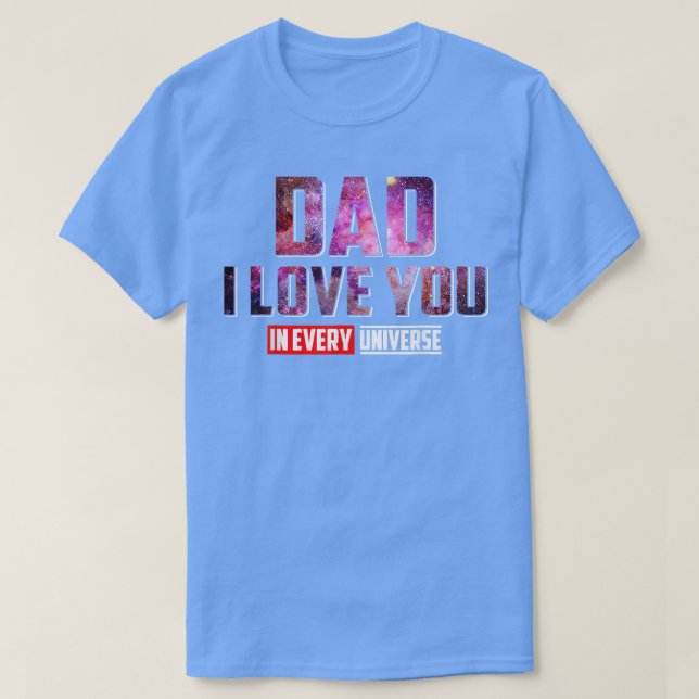 Mens Dad I Love You In Every Universe Father's Day T-Shirt (Design vorne)