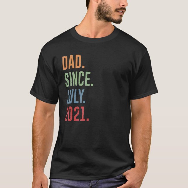 Mens Dad Since July 2021 T-Shirt (Vorderseite)