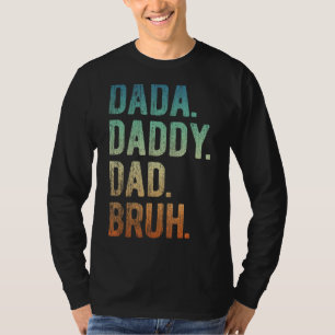 Mens Dada Daddy Vater Bruh Father and Kids Girl Bo T-Shirt