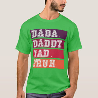 Mens Dada Daddy Vater Bruh Fathers Day T-Shirt