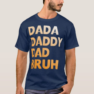Mens Dada Daddy Vater Bruh Funny dad  T-Shirt