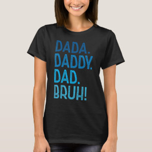 Mens Dada Daddy Vater Bruh Für Vater Männer Vater T-Shirt
