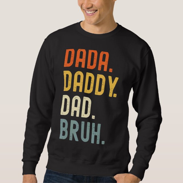 Mens Dada Daddy Vater Bruh Vater Sweatshirt (Vorderseite)