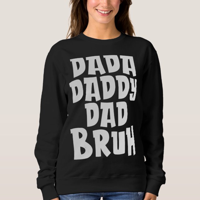Mens Dada Daddy Vater Bruh Vater Sweatshirt (Vorderseite)