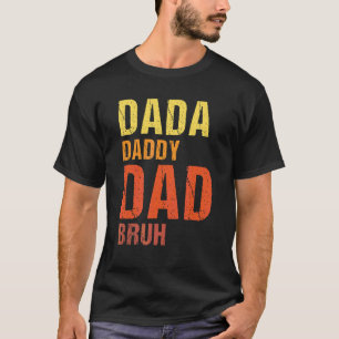 Mens Dada Daddy Vater Bruh Vatertag Ideen und T-Shirt