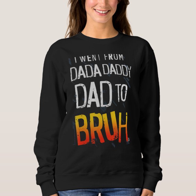 Mens Dada Daddy Vater Bruh Vatertag Sweatshirt (Vorderseite)