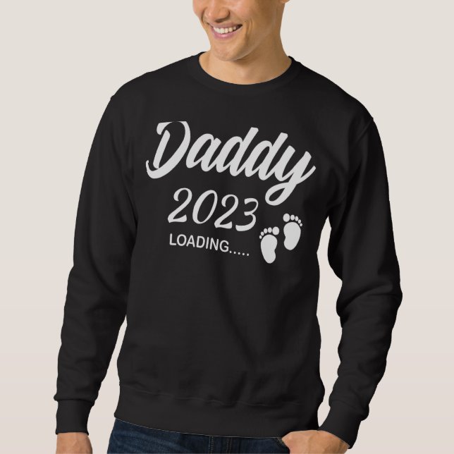 Mens Daddy 2023 Loading Future New Dad Pregnancy A Sweatshirt (Vorderseite)